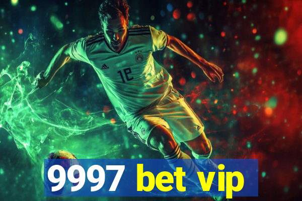 9997 bet vip